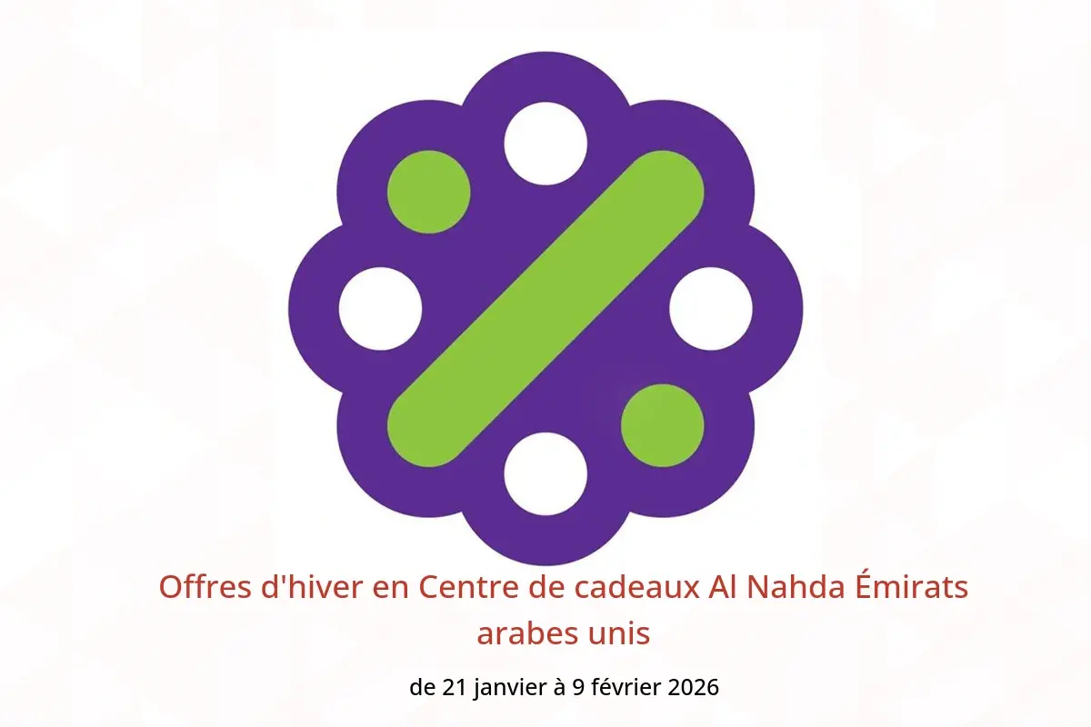 Offres Centre de cadeaux Al Nahda Émirats arabes unis de 21 janvier à 9 février 2026 Offres d'hiver - Centre de cadeaux Al Nahda - Émirats arabes unis - 21 janvier 2026 – 9 fevrier 2026 - Page 1