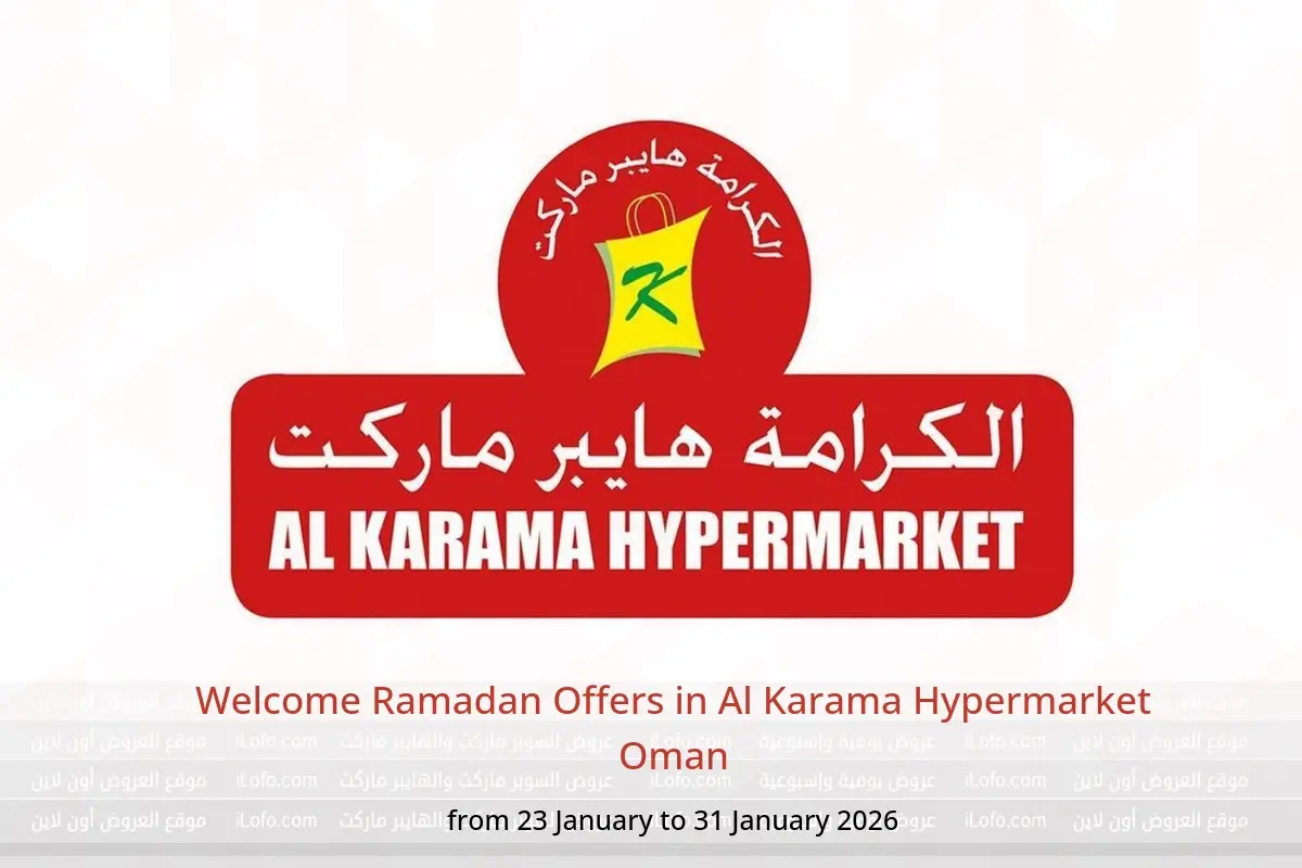 Al Karama Hypermarket Oman Offers from 23 to 31 January 2026 Welcome Ramadan Offers
