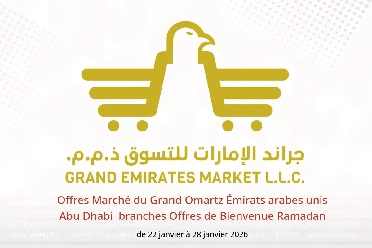 Offres Marché du Grand Omartz  Abu Dhabi  de 22 à 28 janvier Offres de Bienvenue Ramadan - Marché du Grand Omartz - Émirats arabes unis - 22 janvier 2026 – 28 janvier 2026 - Page 1