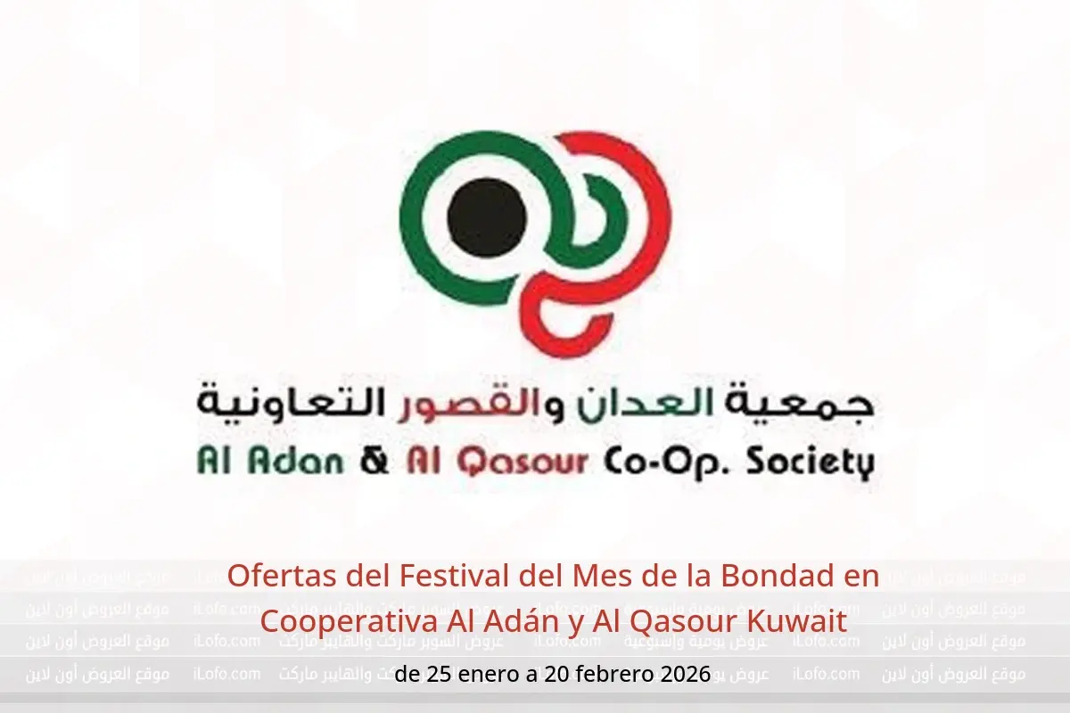 Ofertas de Cooperativa Al Adán y Al Qasour Kuwait de 25 enero a 20 febrero 2026 Ofertas del Festival del Mes de la Bondad - Cooperativa Al Adán y Al Qasour - Kuwait - 25 enero 2026 – 20 febrero 2026 - Página 1