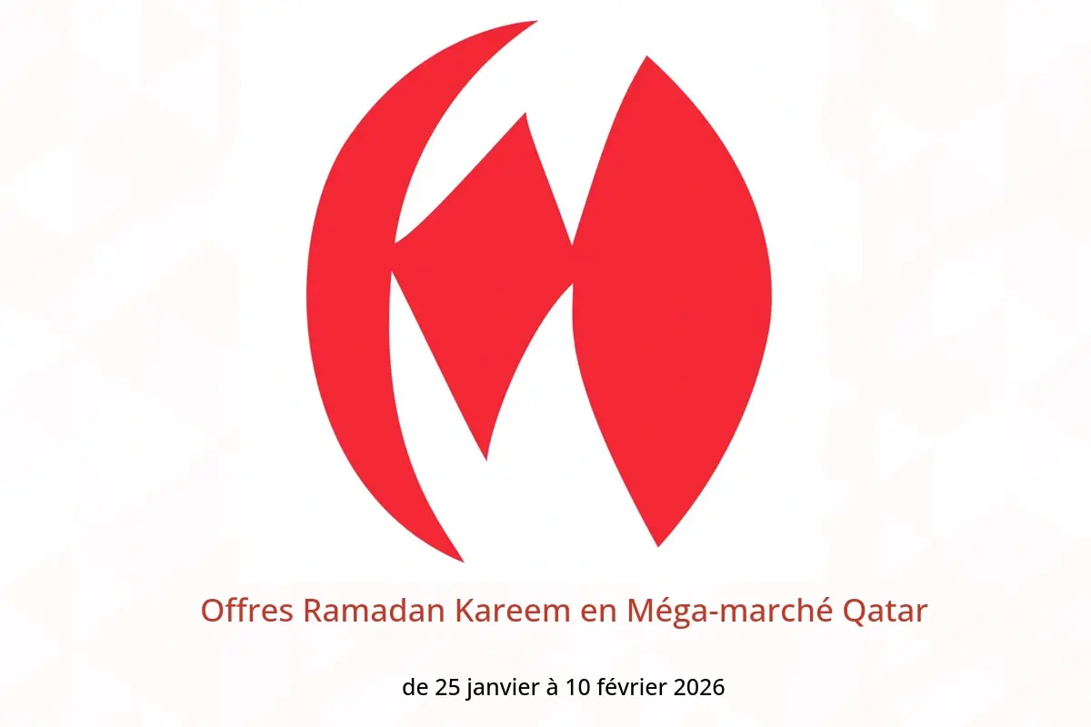 Offres Méga-marché Qatar de 25 janvier à 10 février 2026 Offres Ramadan Kareem - Méga-marché - Qatar - 25 janvier 2026 – 10 fevrier 2026 - Page 1
