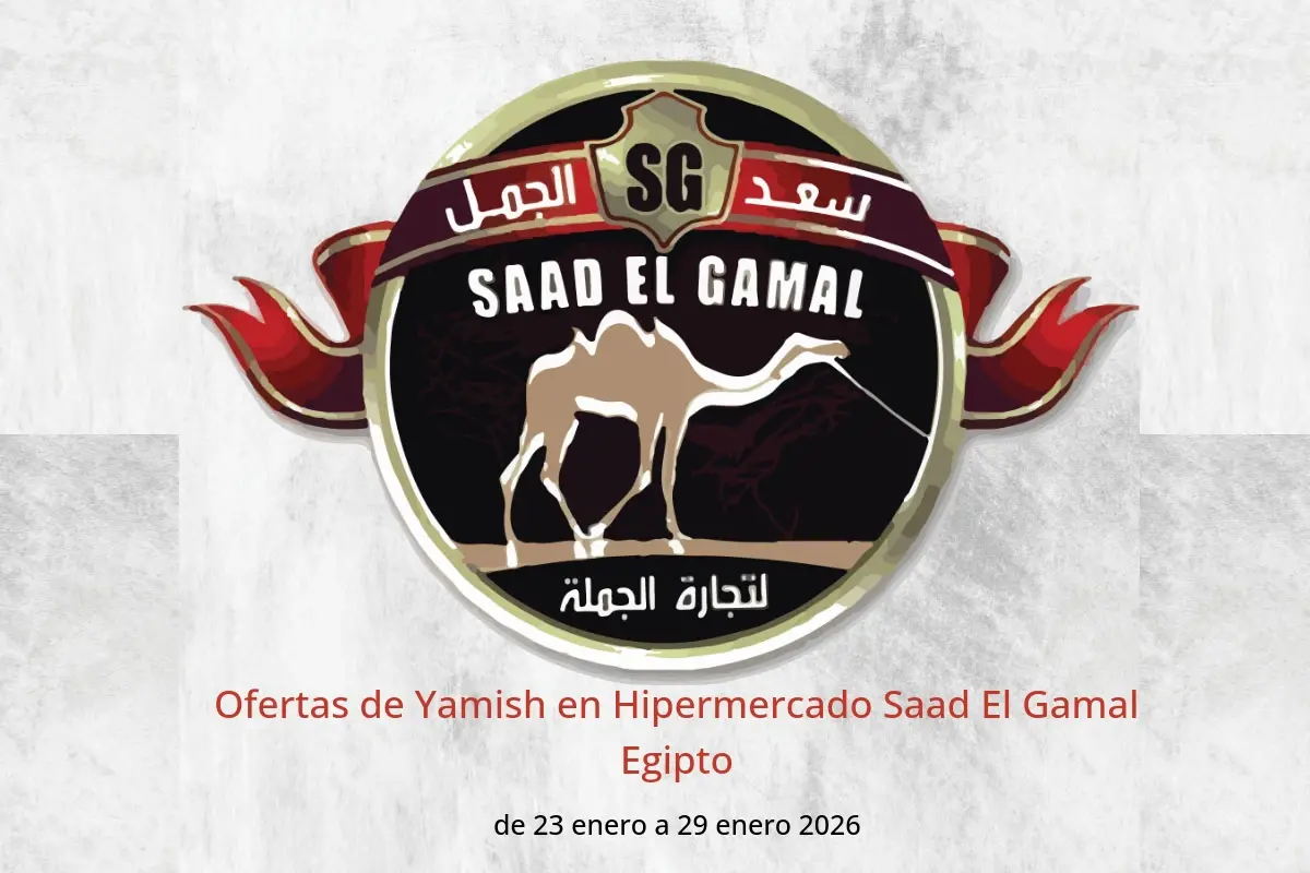 Ofertas de Hipermercado Saad El Gamal Egipto de 23 a 29 enero 2026 Ofertas de Yamish - Hipermercado Saad El Gamal - Egipto - 23 enero 2026 – 29 enero 2026 - Página 1