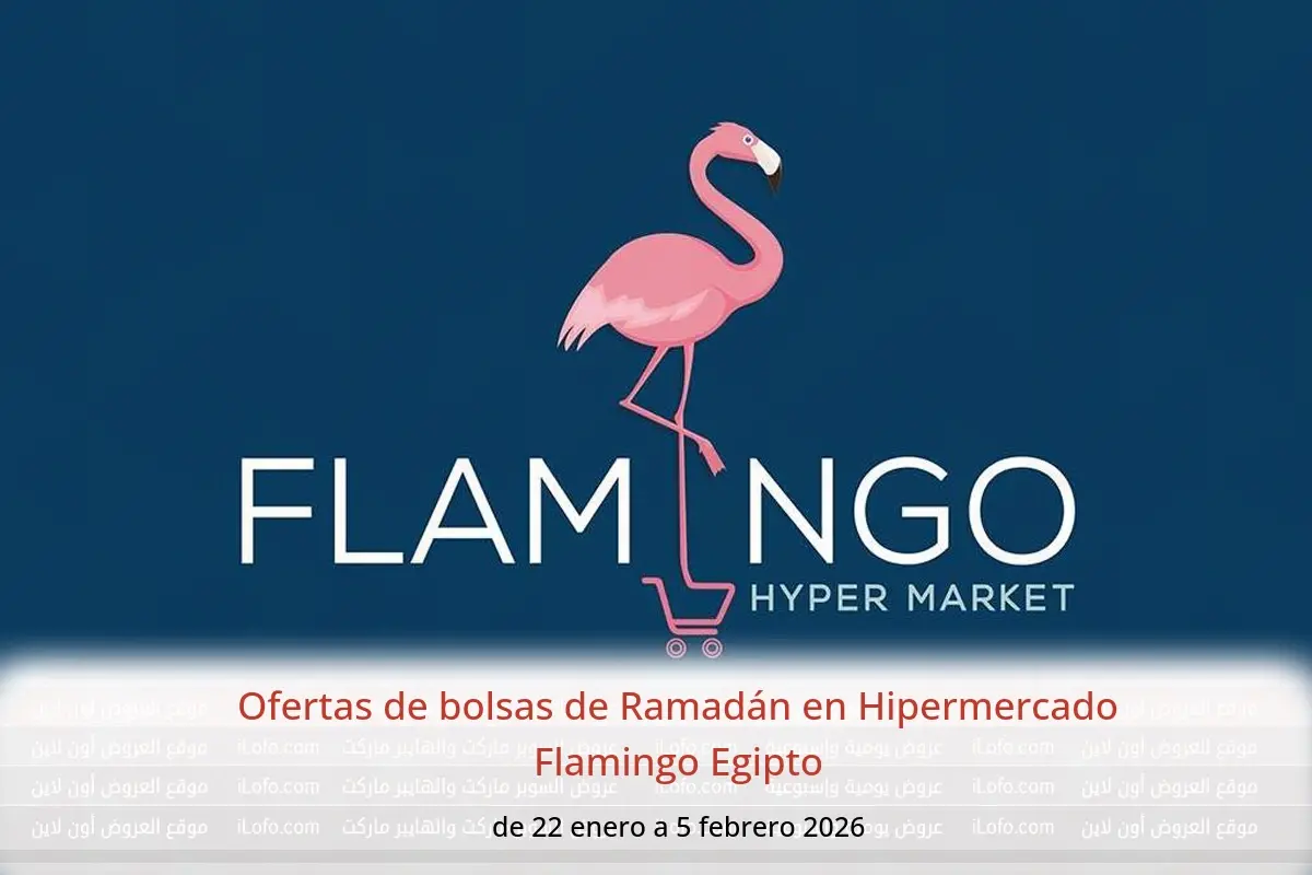 Ofertas de Hipermercado Flamingo Egipto de 22 enero a 5 febrero 2026 Ofertas de bolsas de Ramadán - Hipermercado Flamingo - Egipto - 22 enero 2026 – 5 febrero 2026 - Página 1