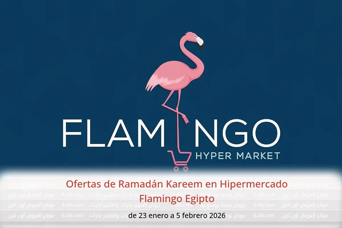 Ofertas de Hipermercado Flamingo Egipto de 23 enero a 5 febrero 2026 Ofertas de Ramadán Kareem - Hipermercado Flamingo - Egipto - 23 enero 2026 – 5 febrero 2026 - Página 1