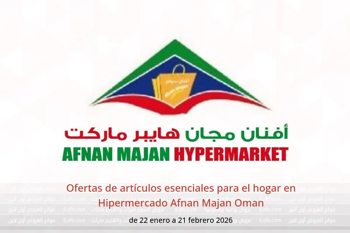 Ofertas de Hipermercado Afnan Majan Oman de 22 enero a 21 febrero 2026 Ofertas de artículos esenciales para el hogar - Hipermercado Afnan Majan - Oman - 22 enero 2026 – 21 febrero 2026 - Página 1
