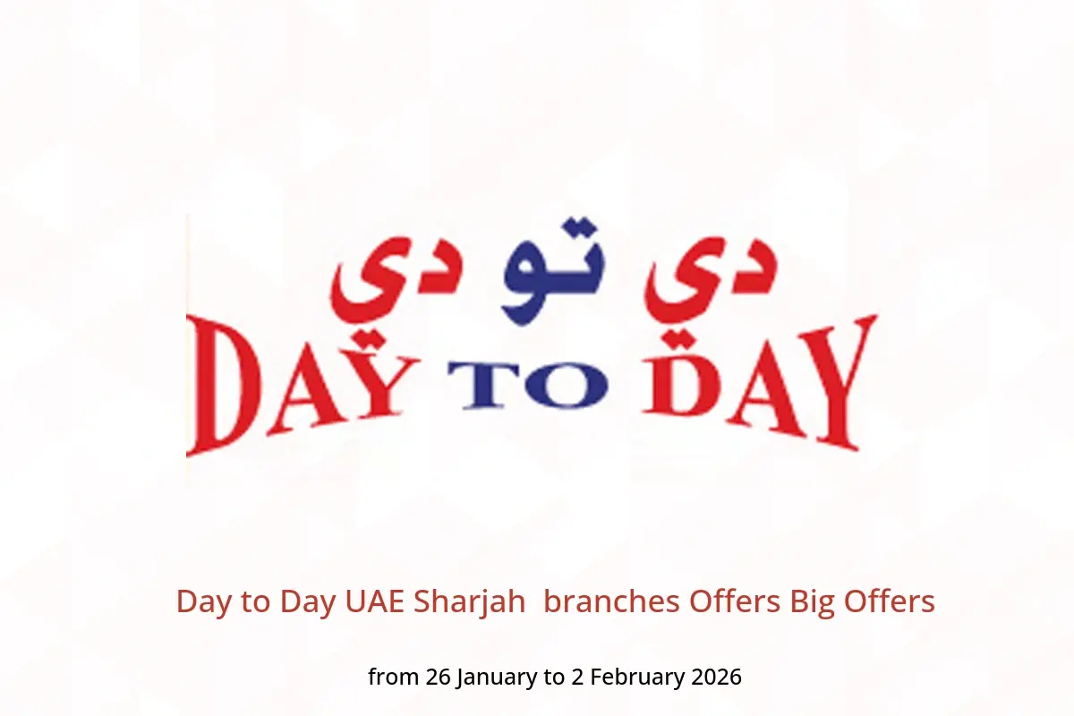 Day to Day  Sharjah  Offers from 26 January to 2 February Big Offers