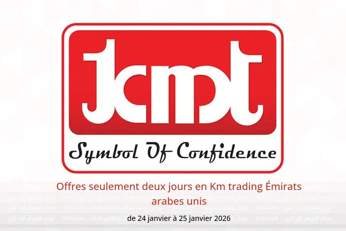 Offres Km trading Émirats arabes unis de 24 à 25 janvier 2026 Offres seulement deux jours