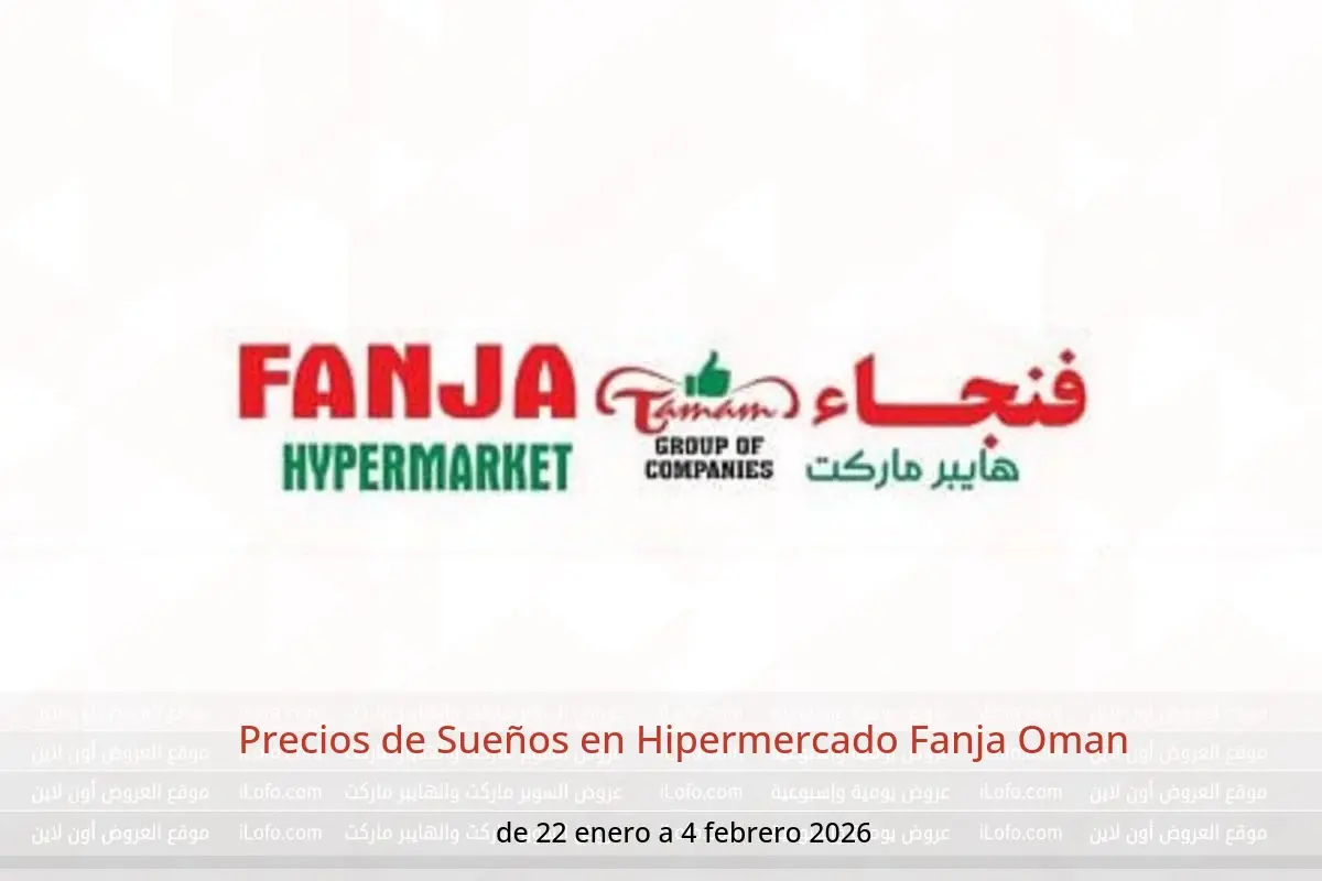 Ofertas de Hipermercado Fanja Oman de 22 enero a 4 febrero 2026 Precios de Sueños - Hipermercado Fanja - Oman - 22 enero 2026 – 4 febrero 2026 - Página 1