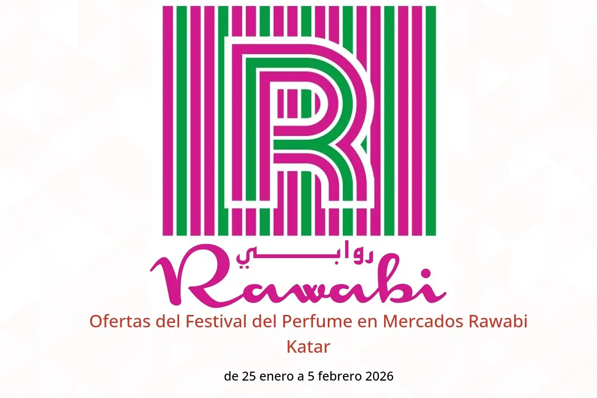 Ofertas de Mercados Rawabi Katar de 25 enero a 5 febrero 2026 Ofertas del Festival del Perfume