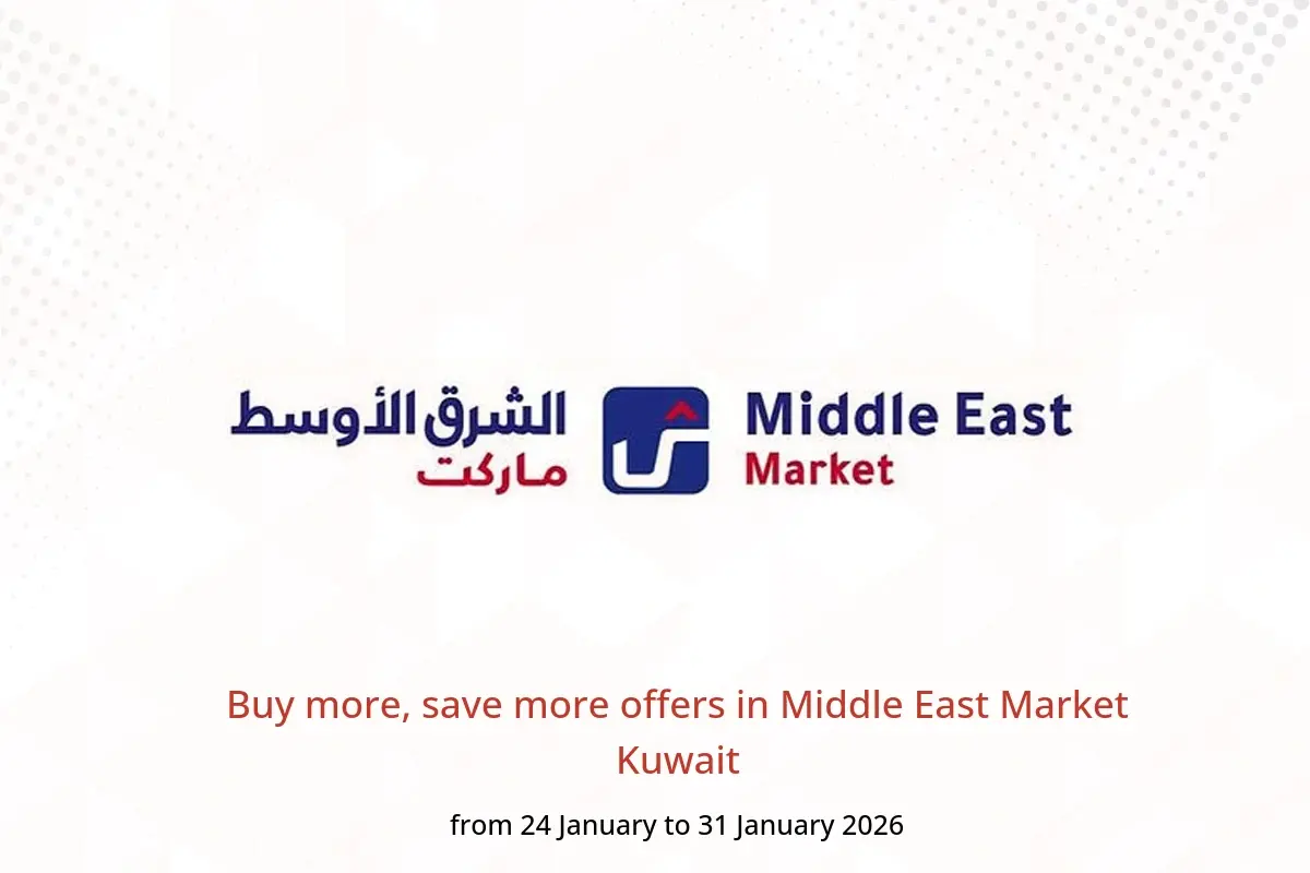 Middle East Market Kuwait Offers from 24 to 31 January 2026 Buy more, save more offers - Middle East - Kuwait - 24 January 2026 – 31 January 2026 - Page 1