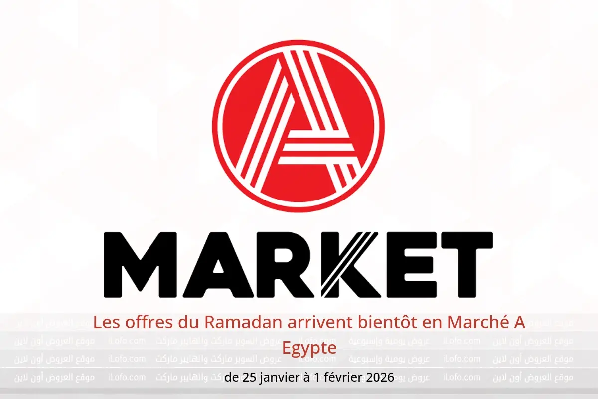 Offres Marché A Egypte de 25 janvier à 1 février 2026 Les offres du Ramadan arrivent bientôt - Marché A - Egypte - 25 janvier 2026 – 1 fevrier 2026 - Page 1