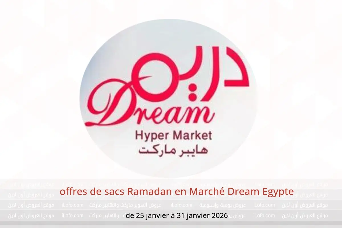 Offres Marché Dream Egypte de 25 à 31 janvier 2026 offres de sacs Ramadan - Marché Dream - Egypte - 25 janvier 2026 – 31 janvier 2026 - Page 1
