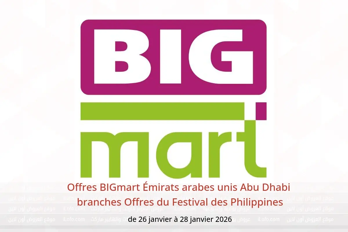 Offres BIGmart  Abu Dhabi  de 26 à 28 janvier Offres du Festival des Philippines