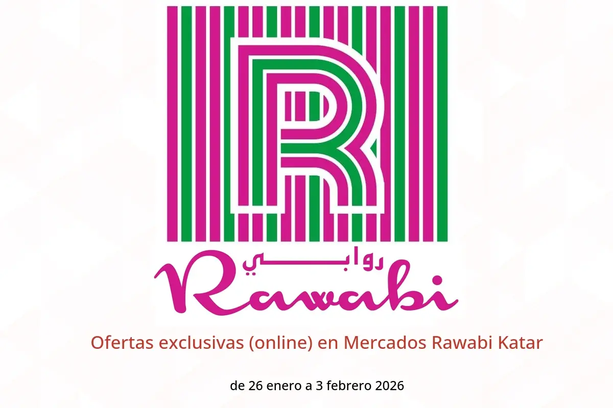 Ofertas de Mercados Rawabi Katar de 26 enero a 3 febrero 2026 Ofertas exclusivas (online)