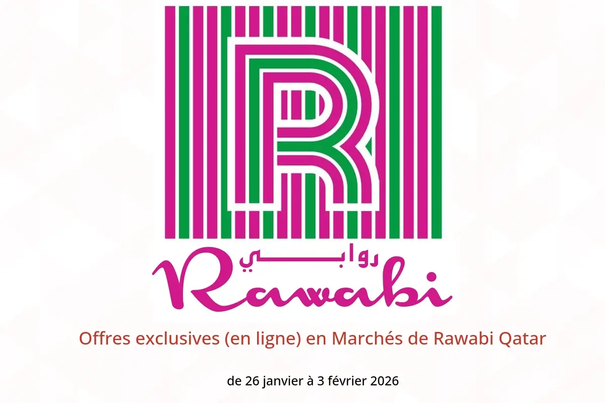 Offres Marchés de Rawabi Qatar de 26 janvier à 3 février 2026 Offres exclusives (en ligne)