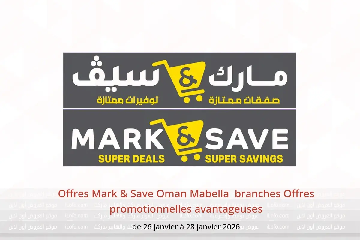 Offres Mark & Save  Mabella  de 26 à 28 janvier Offres promotionnelles avantageuses