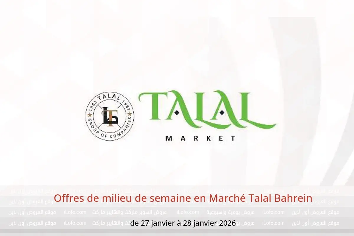 Offres Marché Talal Bahrein de 27 à 28 janvier 2026 Offres de milieu de semaine - Marché Talal - Bahrein - 27 janvier 2026 – 28 janvier 2026 - Page 1