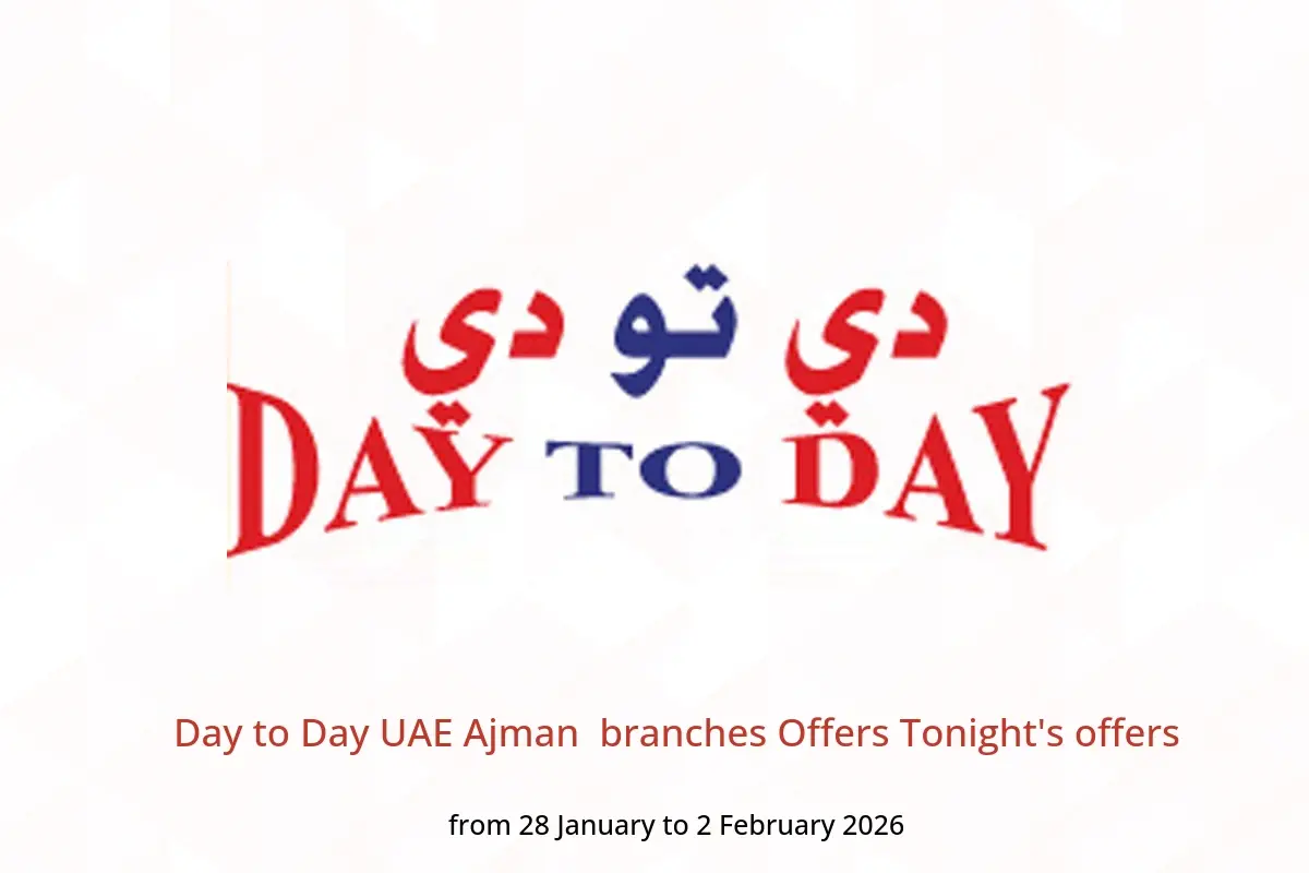 Day to Day  Ajman  Offers from 28 January to 2 February Tonight's offers