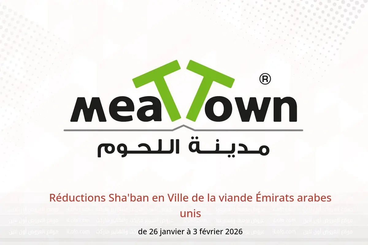 Offres Ville de la viande Émirats arabes unis de 26 janvier à 3 février 2026 Réductions Sha'ban - Ville de la viande - Émirats arabes unis - 26 janvier 2026 – 3 fevrier 2026 - Page 1