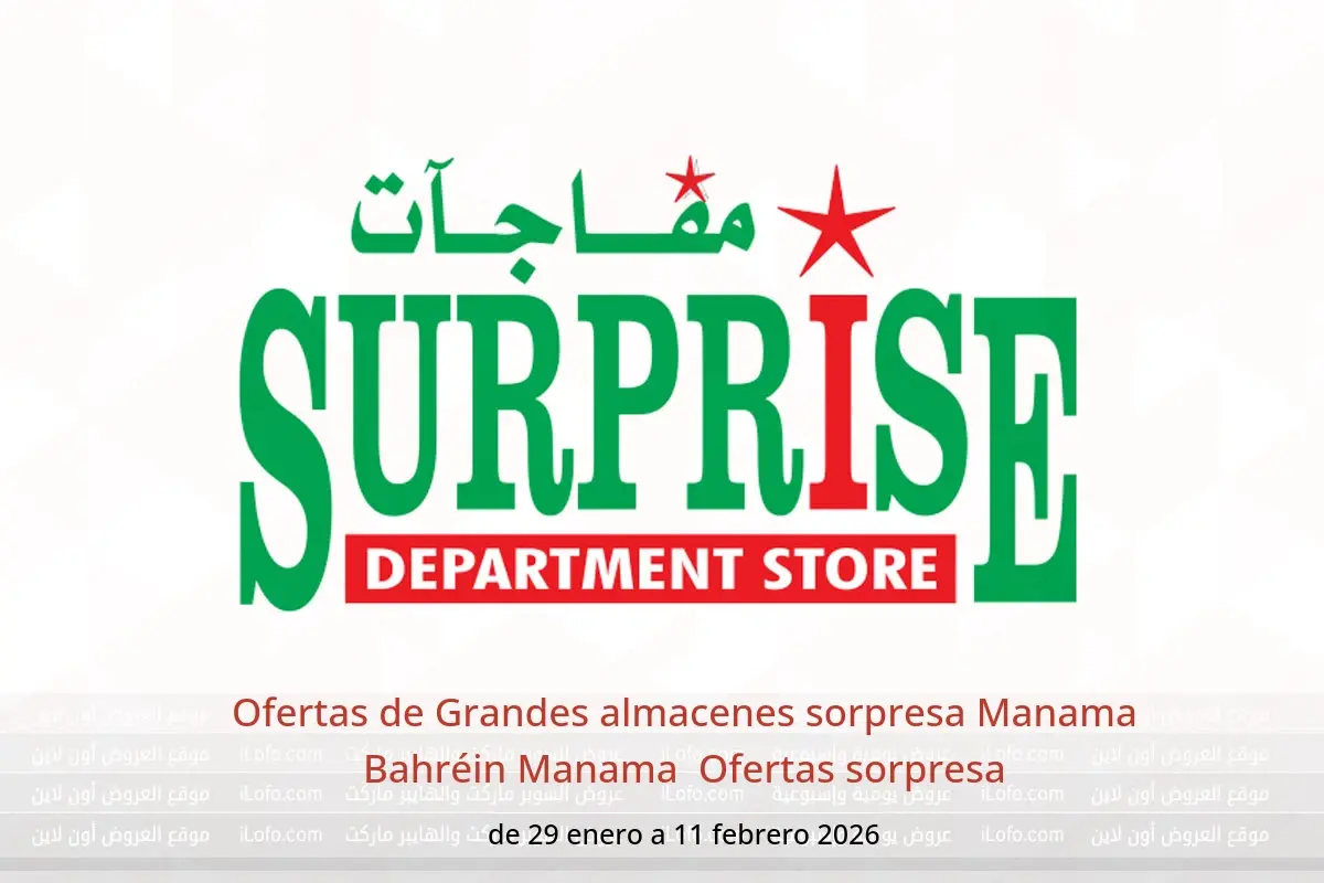 Ofertas de Grandes almacenes sorpresa Manama  Manama  de 29 enero a 11 febrero Ofertas sorpresa - Grandes almacenes sorpresa Manama - Bahréin - 29 enero 2026 – 11 febrero 2026 - Página 1