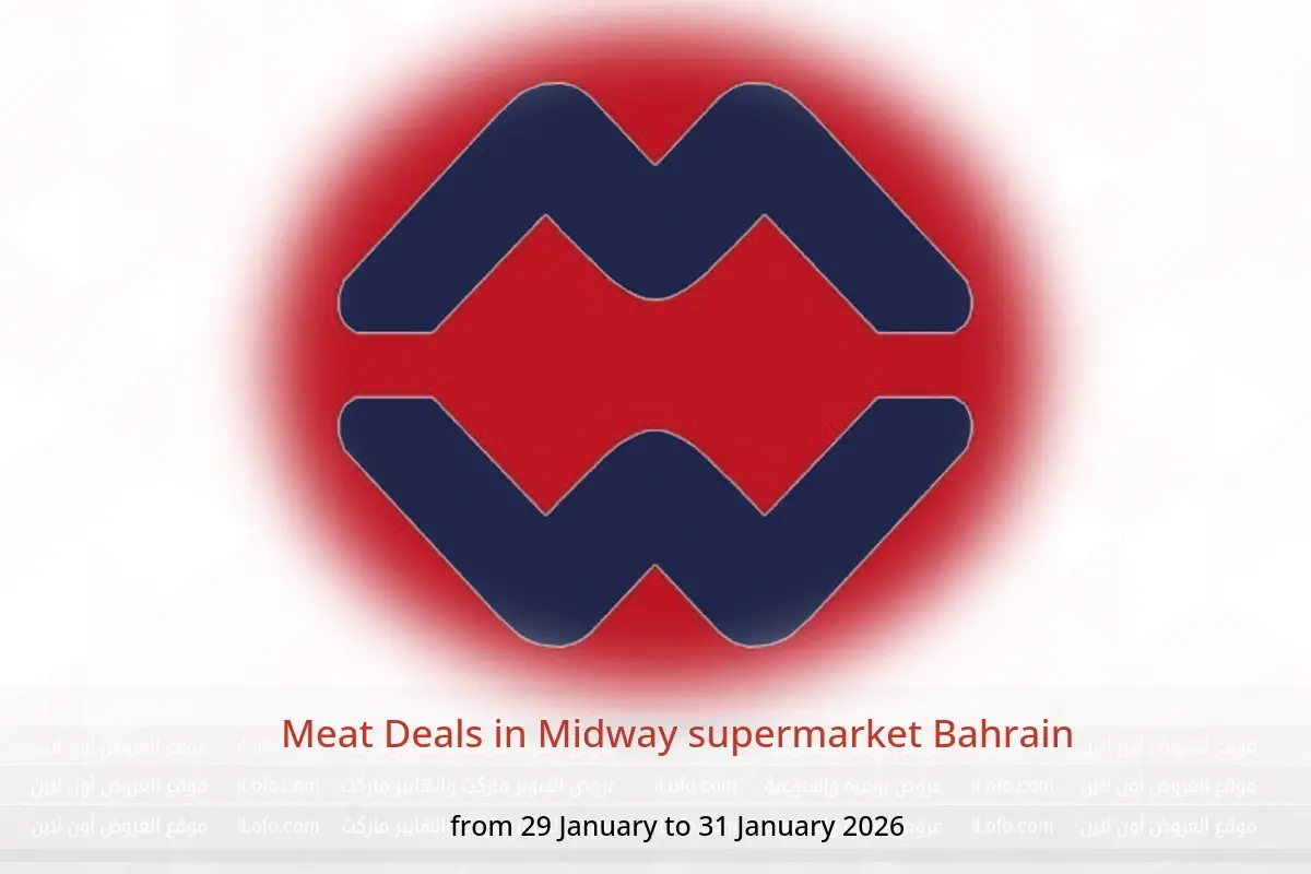 Midway supermarket Bahrain Offers from 29 to 31 January 2026 Meat Deals - Midway supermarket - Bahrain - 29 January 2026 – 31 January 2026 - Page 1