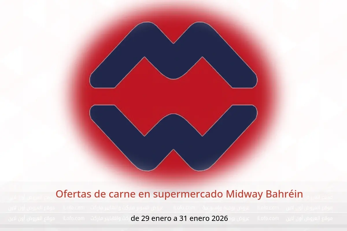 Ofertas de supermercado Midway Bahréin de 29 a 31 enero 2026 Ofertas de carne - supermercado Midway - Bahréin - 29 enero 2026 – 31 enero 2026 - Página 1