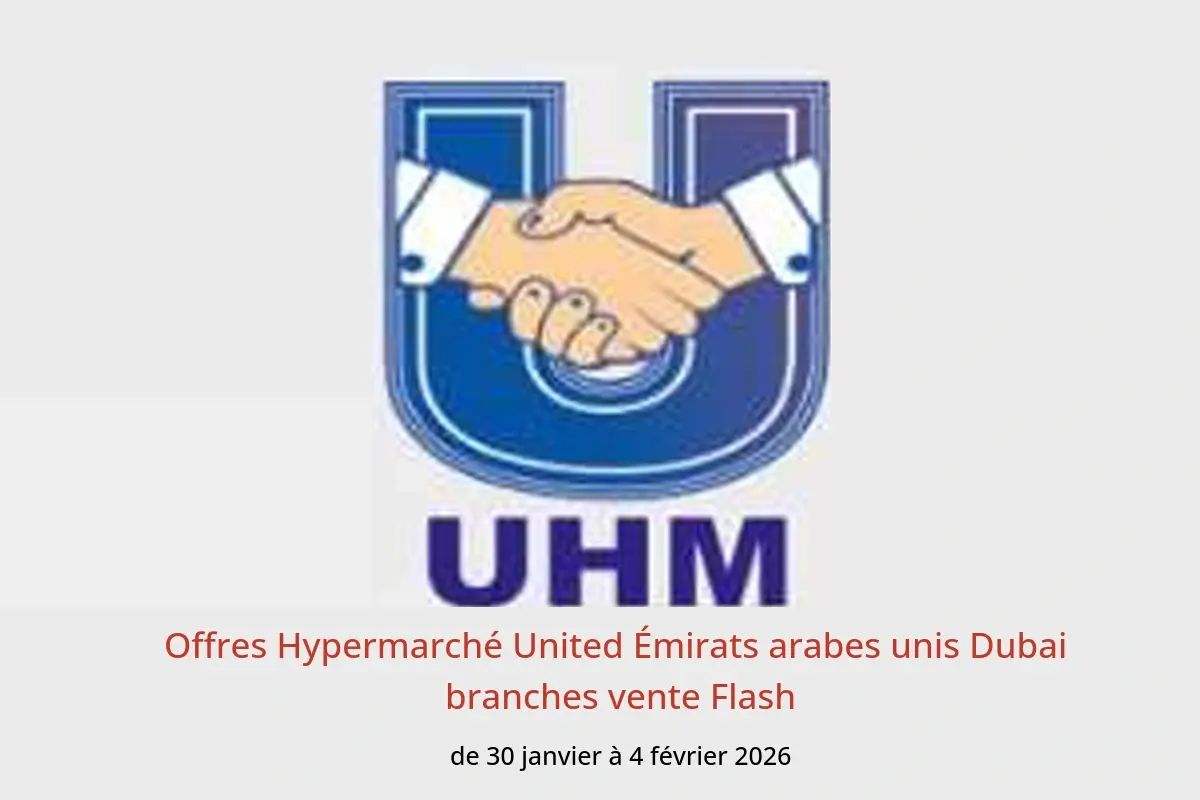 Offres Hypermarché United  Dubai  de 30 janvier à 4 février vente Flash - Hypermarché United - Émirats arabes unis - 30 janvier 2026 – 4 fevrier 2026 - Page 1