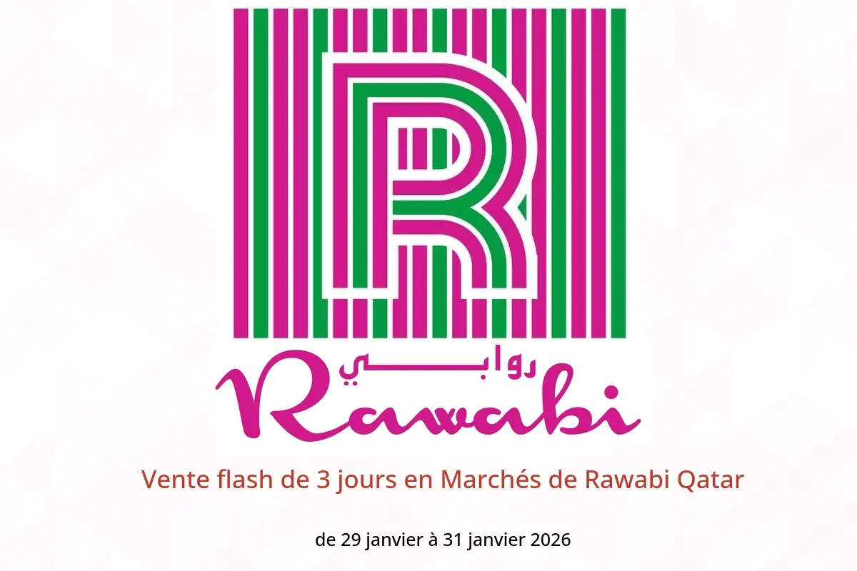 Offres Marchés de Rawabi Qatar de 29 à 31 janvier 2026 Vente flash de 3 jours