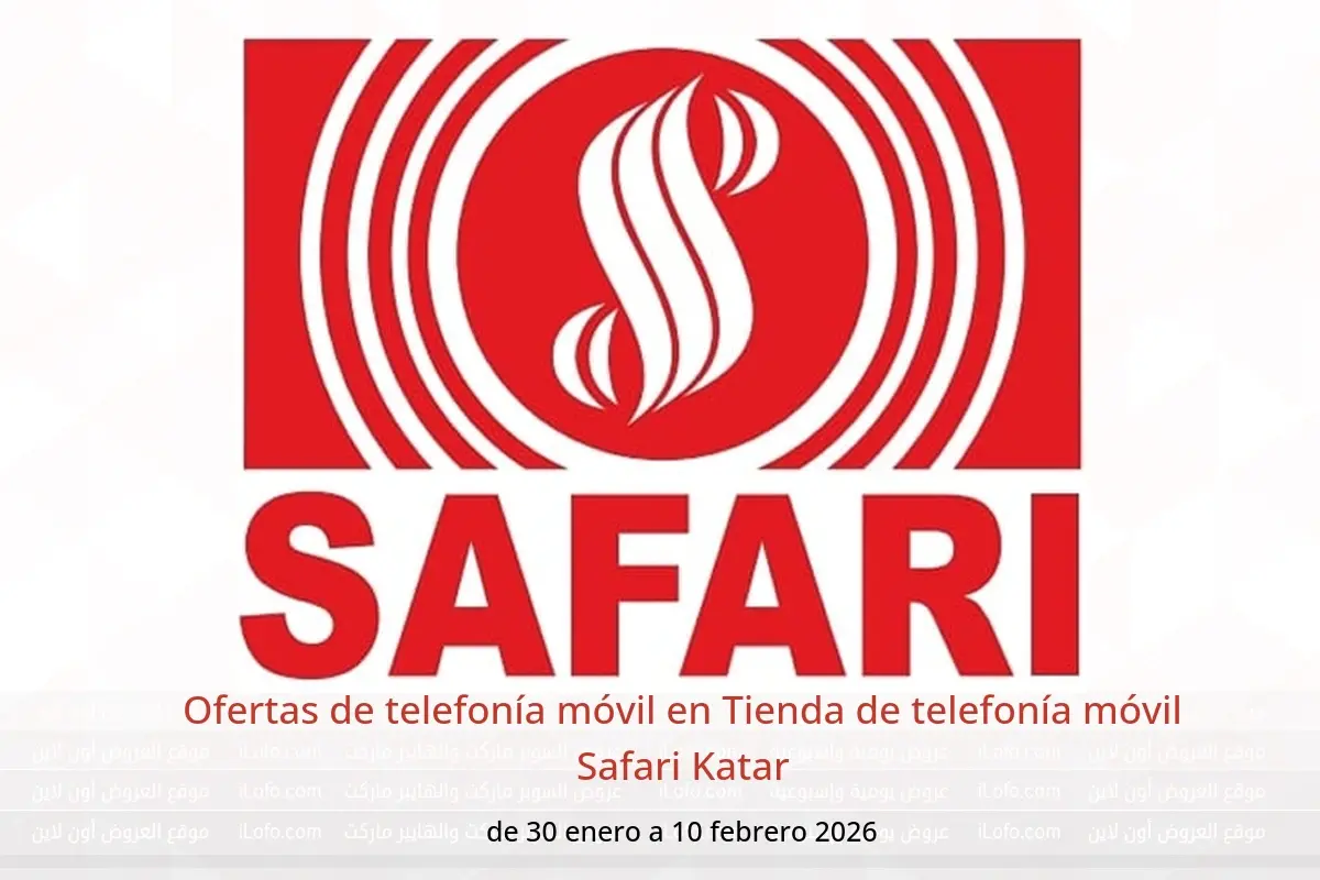 Ofertas de Tienda de telefonía móvil Safari Katar de 30 enero a 10 febrero 2026 Ofertas de telefonía móvil - Tienda de telefonía móvil Safari - Katar - 30 enero 2026 – 10 febrero 2026 - Página 1