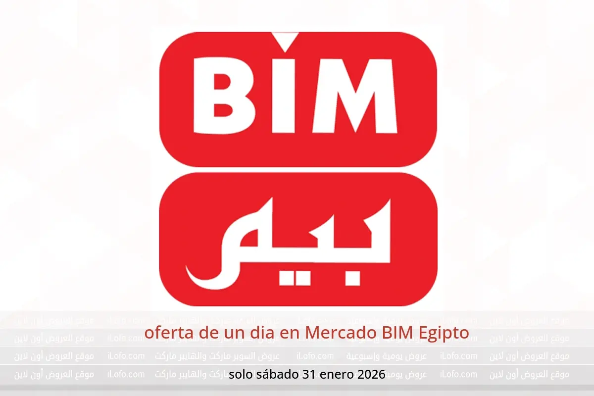 Ofertas de Mercado BIM Egipto sábado 31 enero oferta de un dia