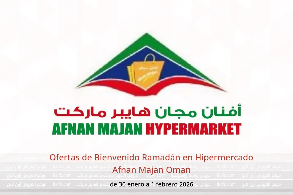 Ofertas de Hipermercado Afnan Majan Oman de 30 enero a 1 febrero 2026 Ofertas de Bienvenido Ramadán - Hipermercado Afnan Majan - Oman - 30 enero 2026 – 1 febrero 2026 - Página 1