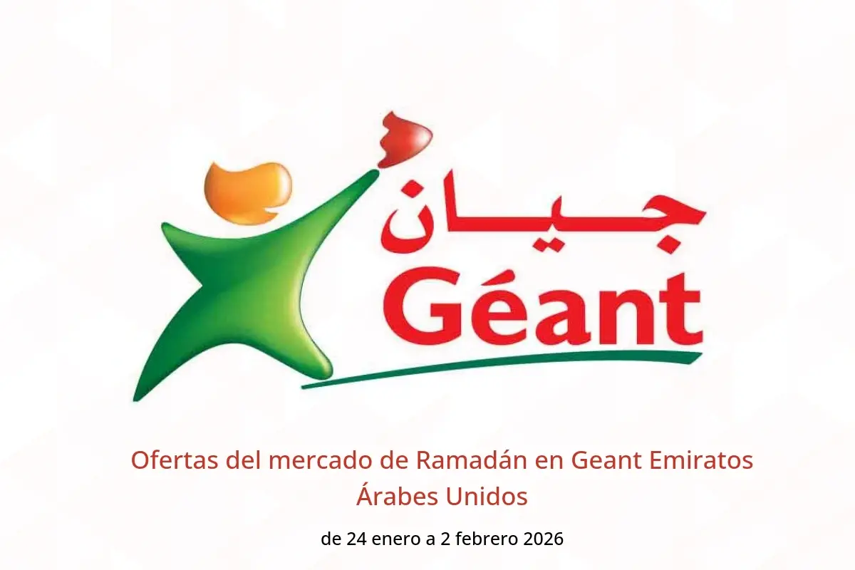 Ofertas de Geant Emiratos Árabes Unidos de 24 enero a 2 febrero 2026 Ofertas del mercado de Ramadán - Geant - Emiratos Árabes Unidos - 24 enero 2026 – 2 febrero 2026 - Página 1