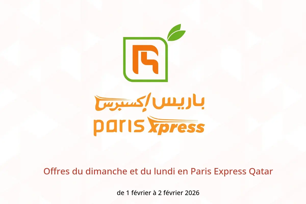 Offres Paris Express Qatar de 1 à 2 février 2026 Offres du dimanche et du lundi - Paris Express - Qatar - 1 fevrier 2026 – 2 fevrier 2026 - Page 1