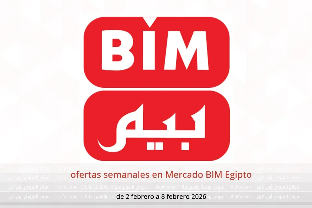 Ofertas de Mercado BIM Egipto de 2 a 8 febrero 2026 ofertas semanales
