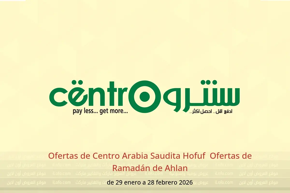 Ofertas de Centro  Hofuf  de 29 enero a 28 febrero Ofertas de Ramadán de Ahlan - Centro - Arabia Saudita - 29 enero 2026 – 28 febrero 2026 - Página 1