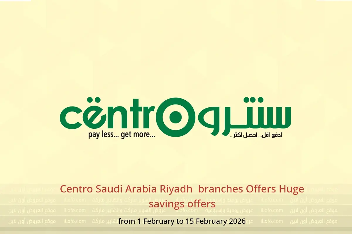 Centro  Riyadh  Offers from 1 to 15 February Huge savings offers - Centro - Saudi Arabia - 1 February 2026 – 15 February 2026 - Page 1