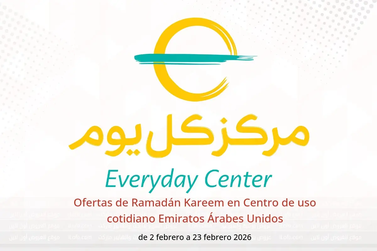 Ofertas de Centro de uso cotidiano Emiratos Árabes Unidos de 2 a 23 febrero 2026 Ofertas de Ramadán Kareem - Centro de uso cotidiano - Emiratos Árabes Unidos - 2 febrero 2026 – 23 febrero 2026 - Página 1