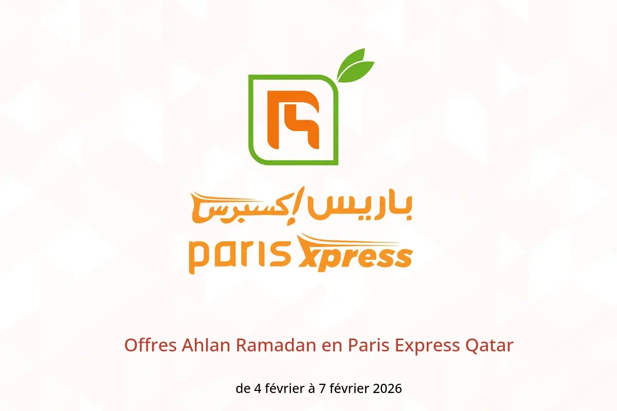 Offres Paris Express Qatar de 4 à 7 février 2026 Offres Ahlan Ramadan - Paris Express - Qatar - 4 fevrier 2026 – 7 fevrier 2026 - Page 1