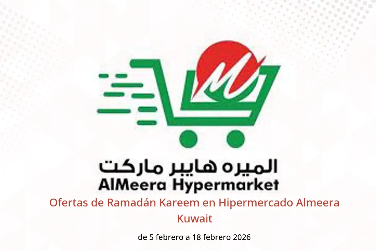 Ofertas de Hipermercado Almeera Kuwait de 5 a 18 febrero 2026 Ofertas de Ramadán Kareem - Hipermercado Almeera - Kuwait - 5 febrero 2026 – 18 febrero 2026 - Página 1