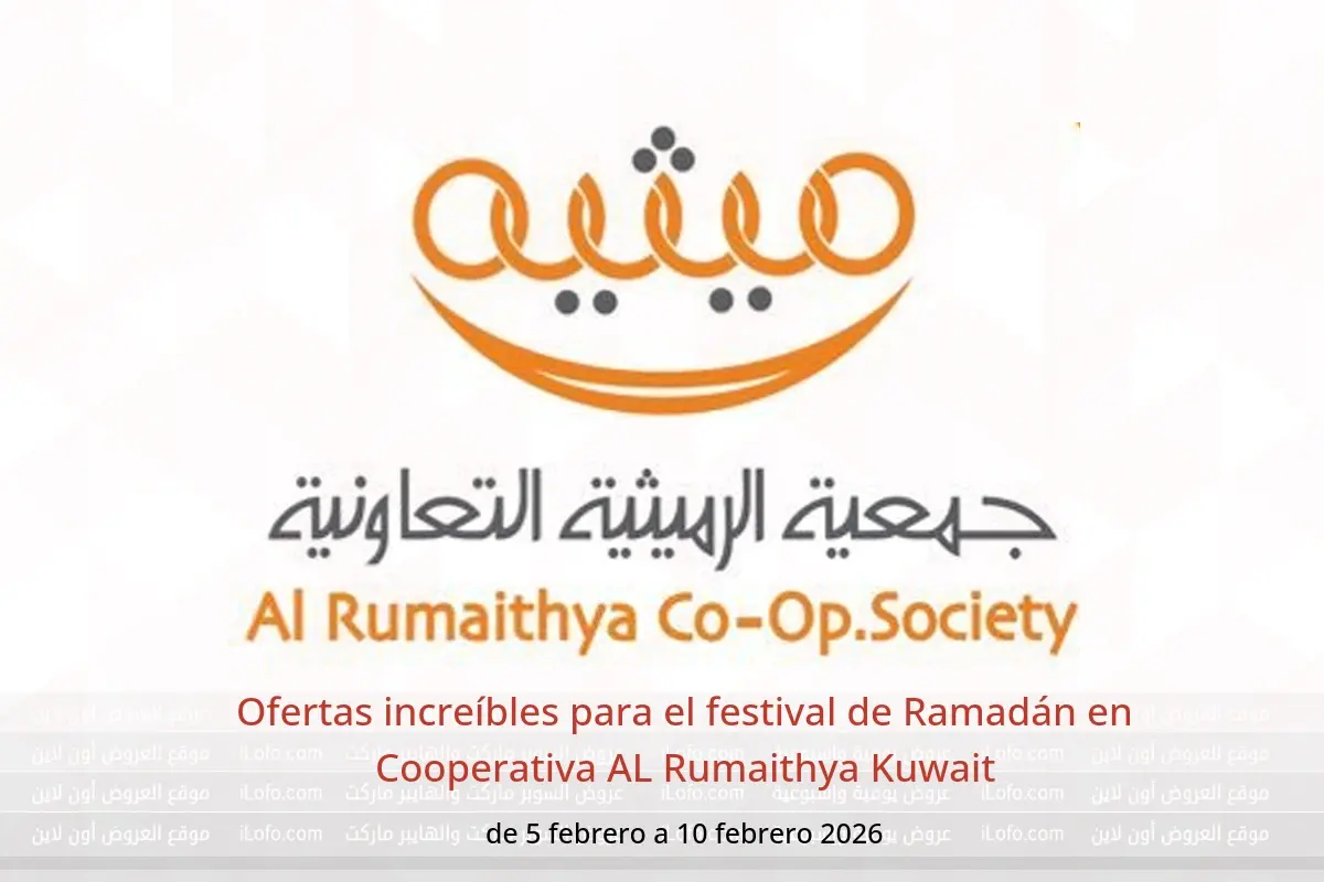 Ofertas de Cooperativa AL Rumaithya Kuwait de 5 a 10 febrero 2026 Ofertas increíbles para el festival de Ramadán - Cooperativa AL Rumaithya - Kuwait - 5 febrero 2026 – 10 febrero 2026 - Página 1