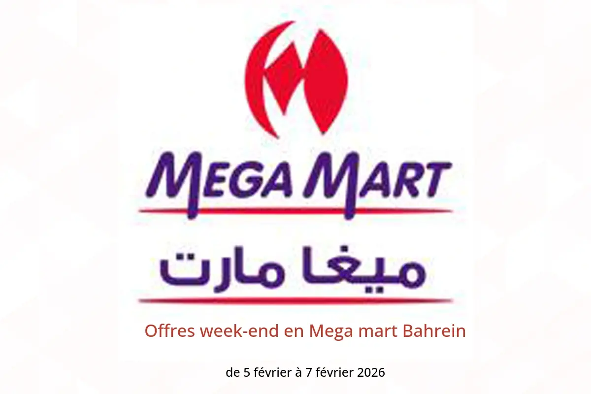 Offres Mega mart Bahrein de 5 à 7 février 2026 Offres week-end - Mega mart - Bahrein - 5 fevrier 2026 – 7 fevrier 2026 - Page 1