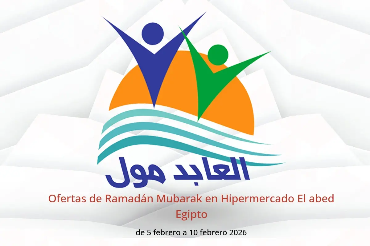 Ofertas de Hipermercado El abed Egipto de 5 a 10 febrero 2026 Ofertas de Ramadán Mubarak - Hipermercado El abed - Egipto - 5 febrero 2026 – 10 febrero 2026 - Página 1