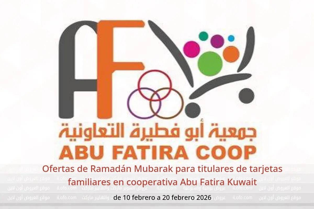 Ofertas de cooperativa Abu Fatira Kuwait de 10 a 20 febrero 2026 Ofertas de Ramadán Mubarak para titulares de tarjetas familiares - cooperativa Abu Fatira - Kuwait - 10 febrero 2026 – 20 febrero 2026 - Página 1