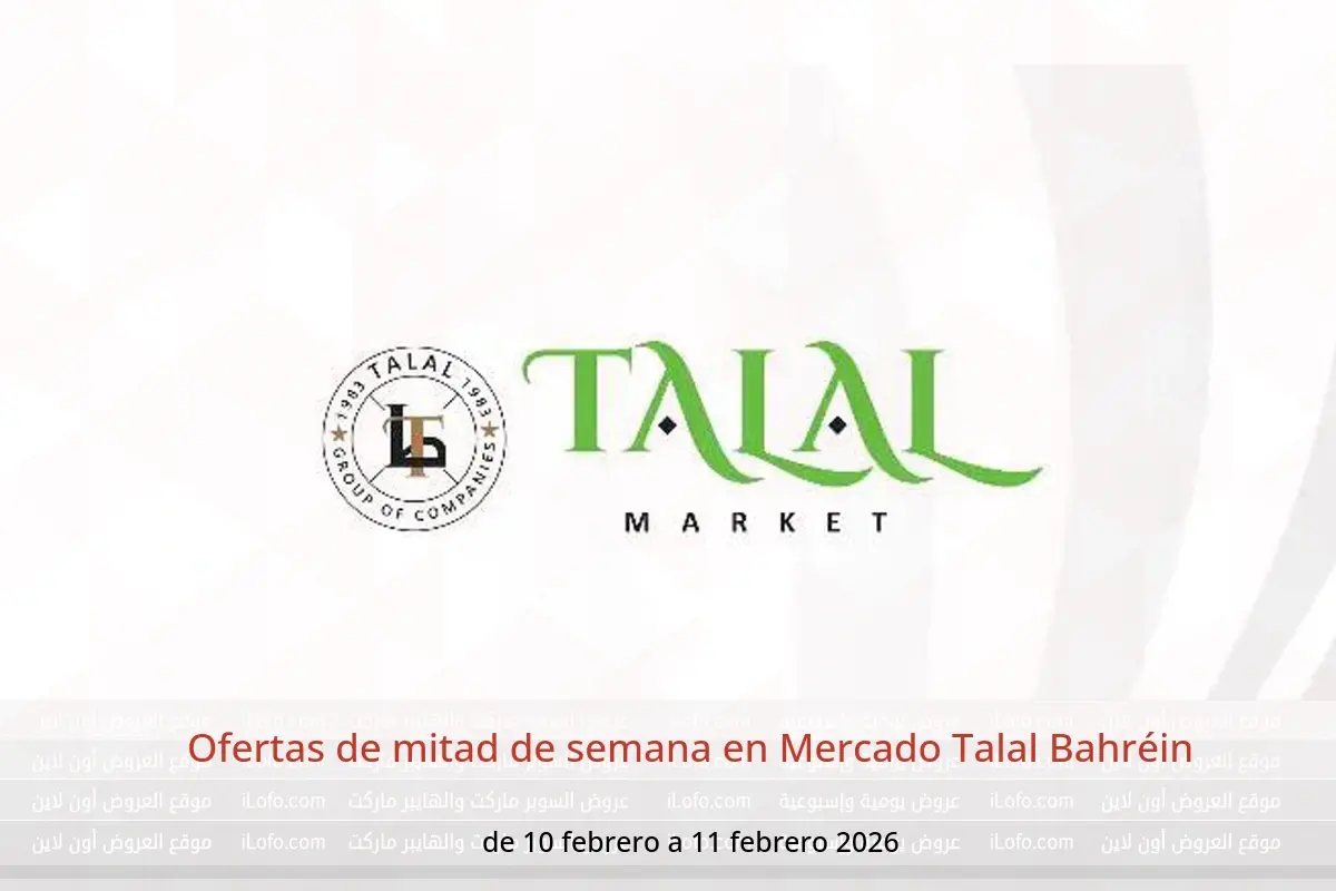 Ofertas de Mercado Talal Bahréin de 10 a 11 febrero 2026 Ofertas de mitad de semana - Mercado Talal - Bahréin - 10 febrero 2026 – 11 febrero 2026 - Página 1