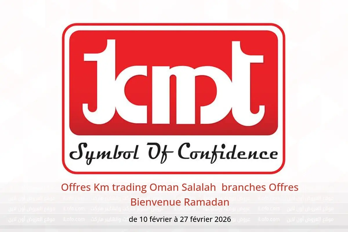 Offres Km trading  Salalah  de 10 à 27 février Offres Bienvenue Ramadan - Km trading - Oman - 10 fevrier 2026 – 27 fevrier 2026 - Page 1