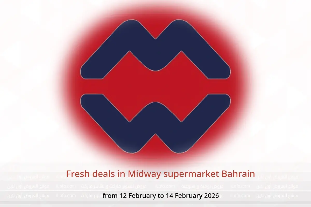 Midway supermarket Bahrain Offers from 12 to 14 February 2026 Fresh deals - Midway supermarket - Bahrain - 12 February 2026 – 14 February 2026 - Page 1