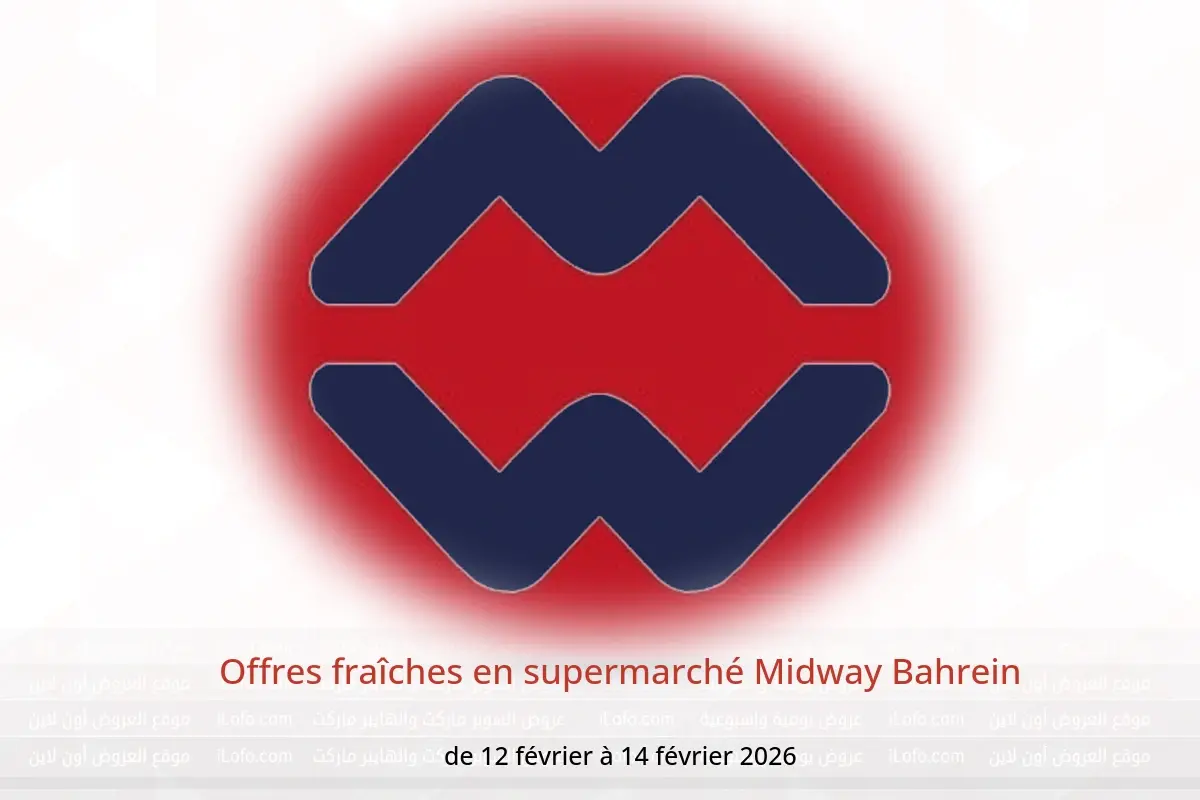 Offres supermarché Midway Bahrein de 12 à 14 février 2026 Offres fraîches - supermarché Midway - Bahrein - 12 fevrier 2026 – 14 fevrier 2026 - Page 1