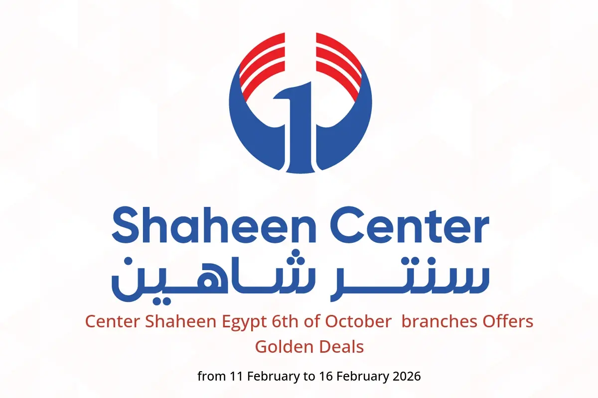 Center Shaheen  6th of October  Offers from 11 to 16 February Golden Deals - Center Shaheen - Egypt - 11 February 2026 – 16 February 2026 - Page 1