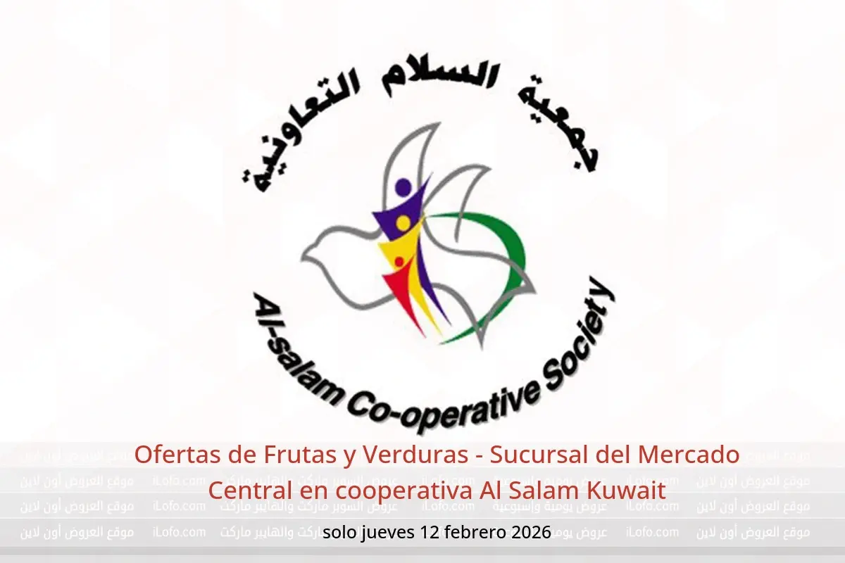 Ofertas de cooperativa Al Salam Kuwait jueves 12 febrero Ofertas de Frutas y Verduras - Sucursal del Mercado Central - cooperativa Al Salam - Kuwait - 12 febrero 2026 – 12 febrero 2026 - Página 1