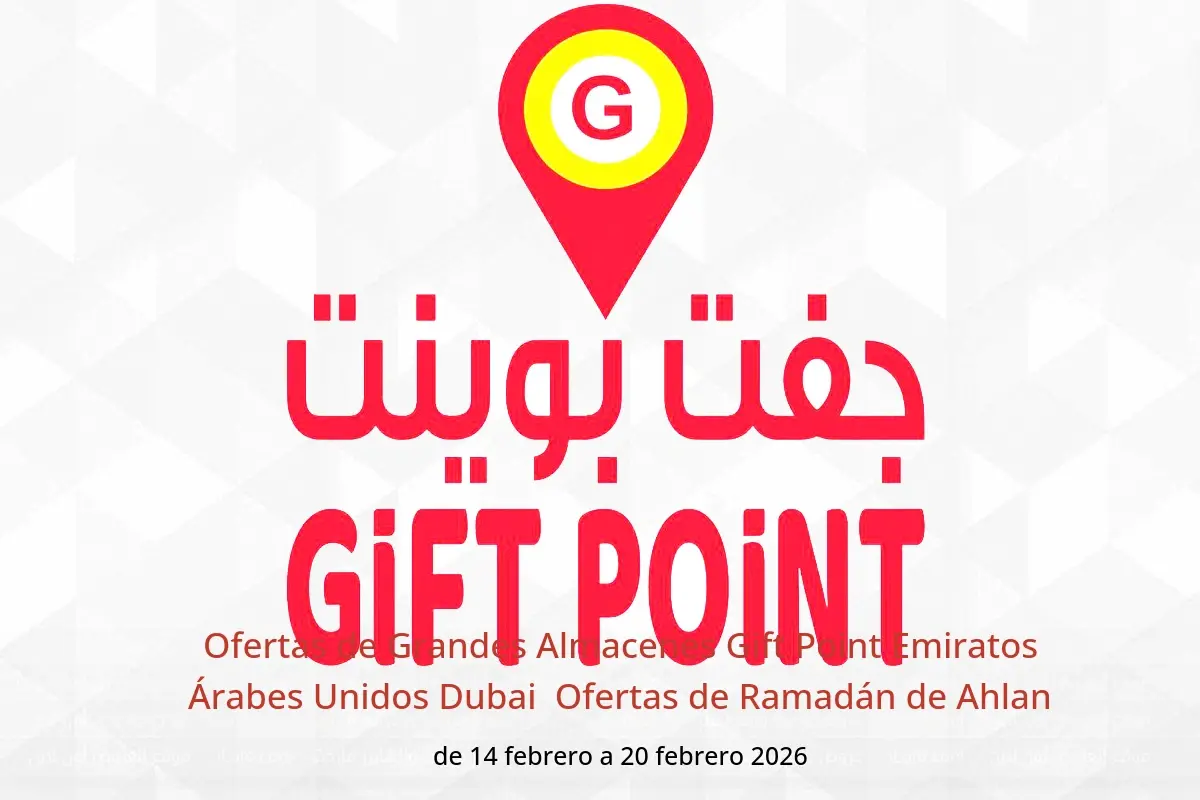 Ofertas de Grandes Almacenes Gift Point  Dubai  de 14 a 20 febrero Ofertas de Ramadán de Ahlan - Grandes Almacenes Gift Point - Emiratos Árabes Unidos - 14 febrero 2026 – 20 febrero 2026 - Página 1